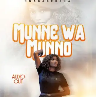 Munne Wa Munno by Nnabagereka Music